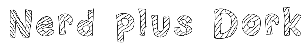 Nerd plus Dork=Nork font preview
